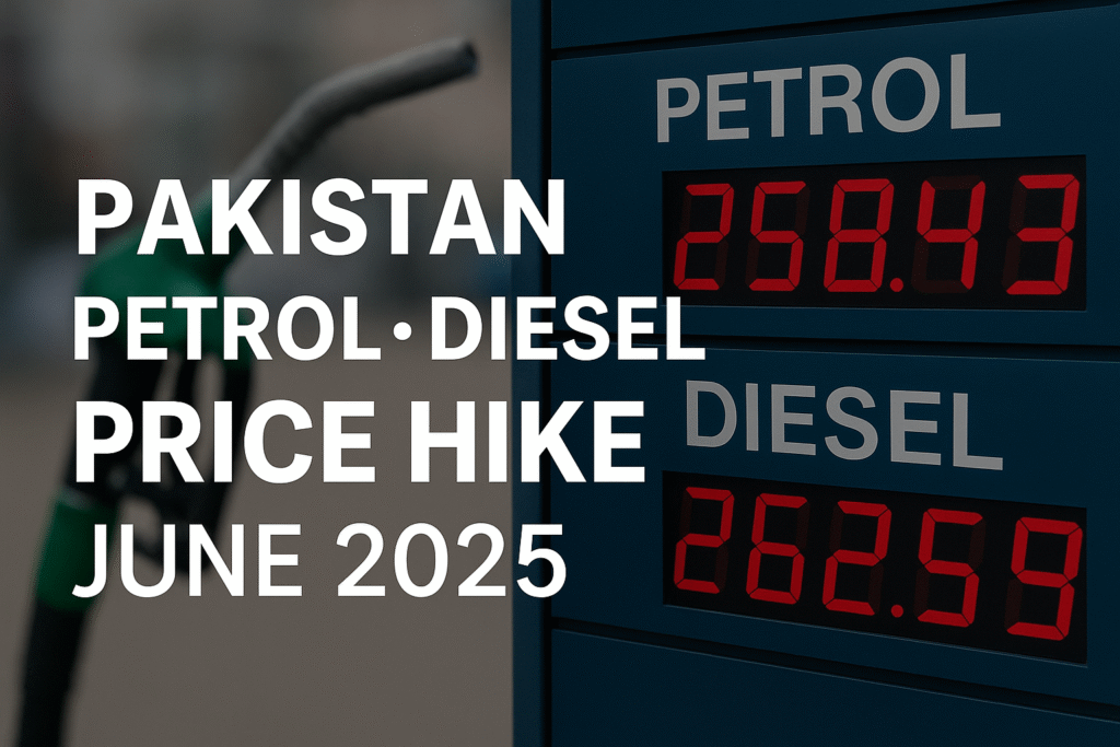 Pakistan petrol diesel price hike June 2025 displayed on a petrol station board.
